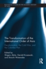 Image for The transformation of the international order of Asia: decolonization, the Cold War, and the Colombo Plan