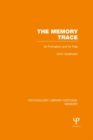 Image for Memory.: its formation and its fate (The memory trace) : Volume 6,