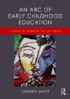 Image for The ABC of early childhood education: a guide to some of the key issues