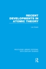 Image for Recent developments in atomic theory