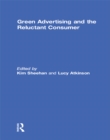 Image for Green advertising and the reluctant consumer