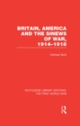 Image for Britain, America and the sinews of war 1914-1918 : 2