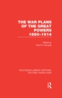 Image for The war plans of the great powers, 1880-1914 : 9