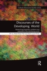Image for Discourses of the developing world: researching problems, complexities and aspirations
