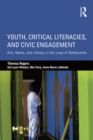 Image for Youth, critical literacies, and civic engagement: arts, media, and literacy in the lives of adolescents