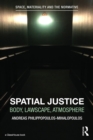 Image for Spatial justice: body, lawscape, atmosphere
