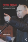 Image for Putin redux: power and contradiction in contemporary Russia