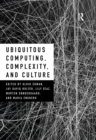 Image for Ubiquitous computing, complexity, and culture