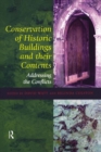 Image for Conservation of historic buildings and their contents: addressing the conflicts