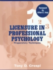 Image for Licensure in professional psychology: preparatory techniques