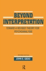 Image for Beyond interpretation: toward a revised theory for psychoanalysis