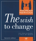 Image for Anorexia nervosa: the wish to change : self-help and discovery : the thirty steps
