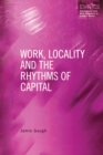 Image for Work, locality and the rhythms of capital: the labour process reconsidered