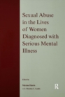 Image for Sexual abuse in the lives of women diagnosed with serious mental illness
