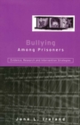 Image for Bullying among prisoners: evidence, research and intervention strategies