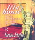 Image for Lila&#39;s house: male prostitution in Latin America