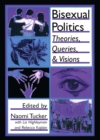Image for Bisexual politics: theories, queries and visions