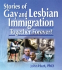 Image for Stories of gay and lesbian immigration: together forever?