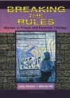 Image for Breaking the rules: women in prison and feminist therapy