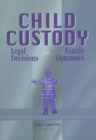 Image for Child custody: legal decisions and family outcomes
