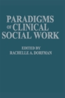 Image for Paradigms of clinical social work