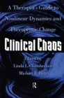 Image for Clinical chaos: a therapist&#39;s guide to non-linear dynamics and therapeutic change