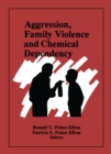 Image for Aggression, family violence and chemical dependency