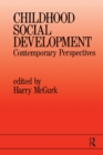 Image for Childhood social development: contemporary perspectives