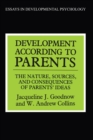 Image for Development according to parents: the nature, sources, and consequences of parents&#39; ideas