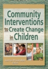 Image for Community interventions to create change in children