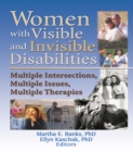 Image for Women with visible and invisible disabilities: multiple intersections, multiple issues, multiple therapies
