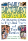 Image for Family empowerment intervention: an innovative service for high-risk youths and their families