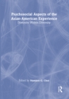 Image for Psychosocial aspects of the Asian-American experience: diversity within diversity