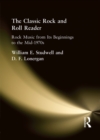 Image for The classic rock and roll reader: rock music from its beginnings to the mid-1970s