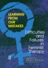 Image for Learning from our mistakes: difficulties and failures in feminist therapy