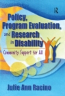 Image for Policy, Program Evaluation, and Research in Disability: Community Support for All