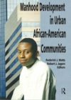 Image for Manhood Development in Urban African-American Communities
