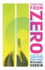 Image for Starting from zero: reconstructing downtown New York
