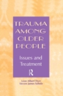 Image for Trauma among older people: issues and treatment