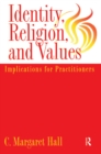 Image for Identity, religion, and values: implications for practitioners