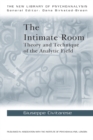 Image for The intimate room: theory and technique of the analytic field