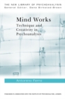Image for Mind works: technique and creativity in psychoanalysis
