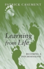Image for Learning from life: becoming a psychoanalyst