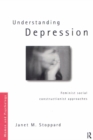 Image for Understanding depression: feminist social constructionist approaches.