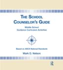 Image for The school counselor&#39;s guide: middle school guidance curriculum activities : based on ASCA national standards