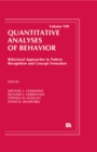 Image for Behavioral Approaches to Pattern Recognition and Concept Formation: Quantitative Analyses of Behavior, Volume VIII : Vol. 8,