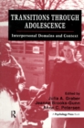 Image for Transitions through adolescence: interpersonal domains and context