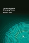 Image for Career stress in changing times