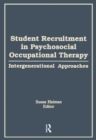 Image for Student recruitment in psychosocial occupational therapy: intergenerational approaches