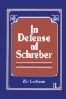 Image for In Defense of Schreber: Soul Murder and Psychiatry